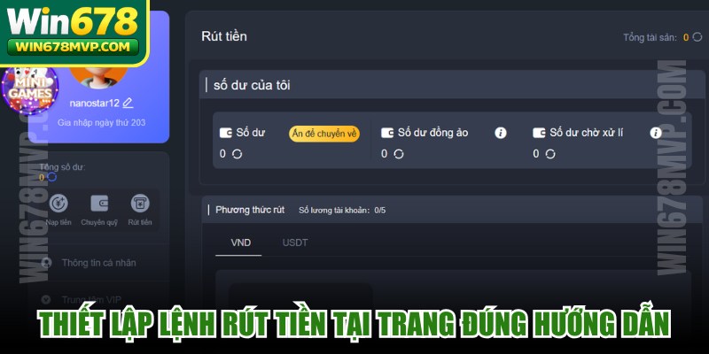 Thiết lập lệnh rút tiền tại trang WIN678 đúng hướng dẫn