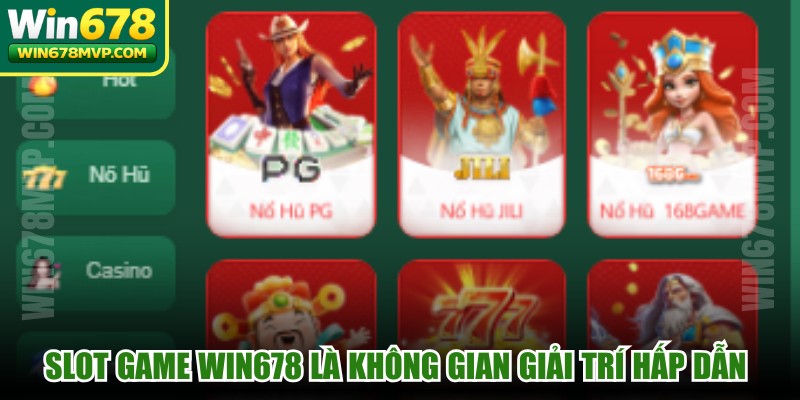 Slot game WIN678 là không gian giải trí hấp dẫn với nhiều thưởng lớn