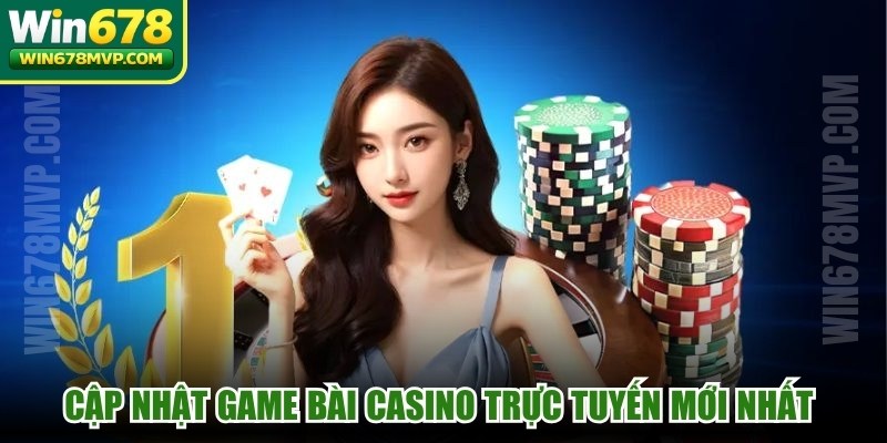 Cập Nhật Game Bài Casino
