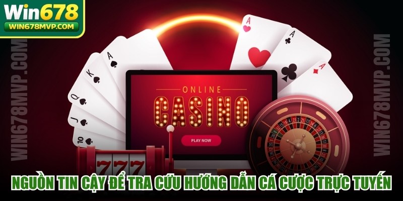 Nguồn tin cậy để tra cứu các hướng dẫn cá cược trực tuyến