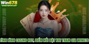 Tình Hình Casino Hot