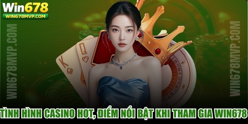 Tình Hình Casino Hot